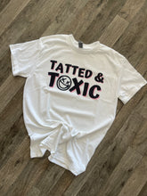 Load image into Gallery viewer, Tatted & Toxic